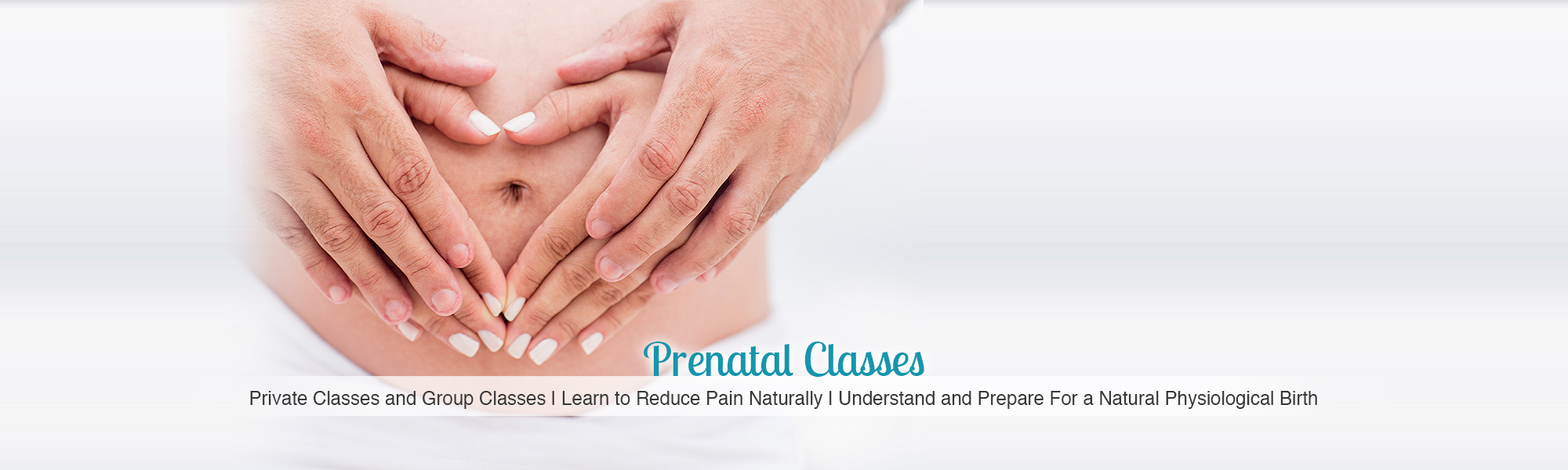 Prenatal Classes: Private Classes and Group Classes | Learn to Reduce Pain Naturally | Understand and Prepare For a Natural Physiological Birth